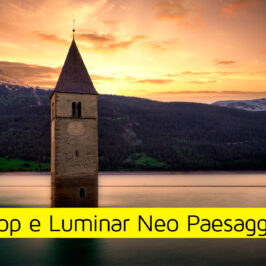 Photoshop e Luminar Neo per paesaggi scenici