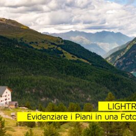 Lightroom Classic evidenziare i piani in una foto di paesaggio