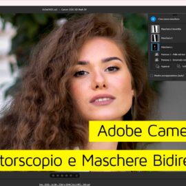 Adobe Camera Raw: il Nuovo Vettorscopio e le Nuove Maschere Bidirezionali